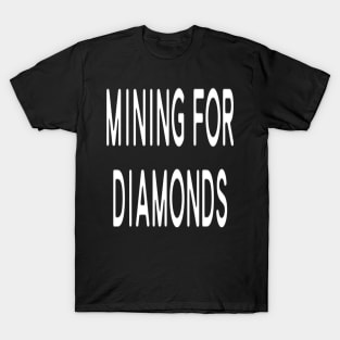 Funny T-shirt - Mining For Diamonds - Minecraft T-Shirt